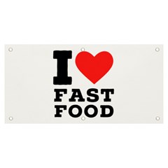 I Love Fast Food Banner And Sign 6  X 3  by ilovewhateva