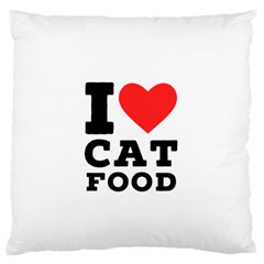 I Love Cat Food Standard Premium Plush Fleece Cushion Case (two Sides) by ilovewhateva