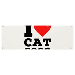 I Love Cat Food Banner And Sign 9  X 3  by ilovewhateva