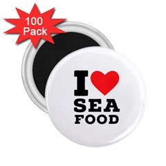 I Love Sea Food 2 25  Magnets (100 Pack)  by ilovewhateva