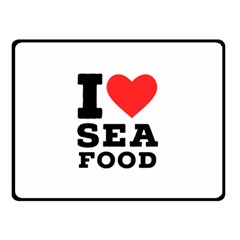 I Love Sea Food Two Sides Fleece Blanket (small) by ilovewhateva
