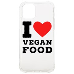 I Love Vegan Food  Iphone 12/12 Pro Tpu Uv Print Case by ilovewhateva
