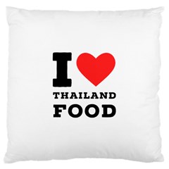 I Love Thailand Food Large Cushion Case (two Sides) by ilovewhateva