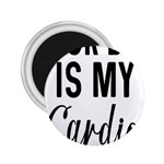 Your Dad Is My Cardio T- Shirt Your Dad Is My Cardio T- Shirt Yoga Reflexion Pose T- Shirtyoga Reflexion Pose T- Shirt 2.25  Magnets