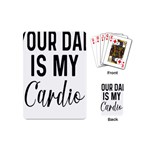 Your Dad Is My Cardio T- Shirt Your Dad Is My Cardio T- Shirt Yoga Reflexion Pose T- Shirtyoga Reflexion Pose T- Shirt Playing Cards Single Design (Mini)