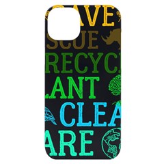 Earth Day Everyday T- Shirt Save Bees Rescue Animals Recycle Plastic Earth Day T- Shirt Iphone 14 Plus Black Uv Print Case by ZUXUMI