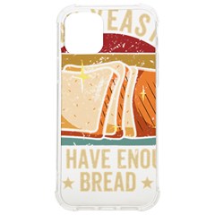 Bread Baking T- Shirt Funny Bread Baking Baker At Yeast We Have Enough Bread T- Shirt (1) Iphone 12/12 Pro Tpu Uv Print Case by JamesGoode