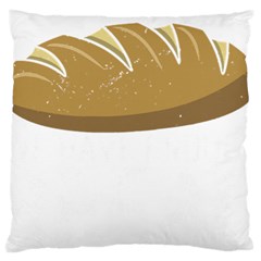 Bread Baking T- Shirt Funny Bread Baking Baker At Yeast We Have Enough Bread T- Shirt (2) Large Cushion Case (one Side) by JamesGoode