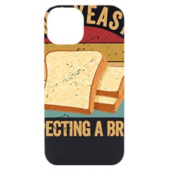 Bread Baking T- Shirt Funny Bread Baking Baker My Yeast Expecting A Bread T- Shirt Iphone 14 Black Uv Print Case by JamesGoode