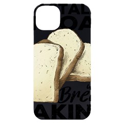 Bread Baking T- Shirt Funny Bread Baking Baker Toastally In Loaf With Bread Baking T- Shirt Iphone 14 Plus Black Uv Print Case by JamesGoode