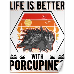 Porcupine T-shirtlife Is Better With Porcupines Porcupine T-shirt Canvas 36  X 48  by EnriqueJohnson