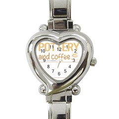 Pottery T-shirtif It Involves Coffee Pottery Potter T-shirt Heart Italian Charm Watch by EnriqueJohnson