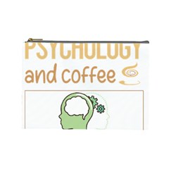 Psychology T-shirtif It Involves Coffee Psychology T-shirt Cosmetic Bag (large) by EnriqueJohnson