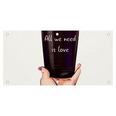 All You Need Is Love 2 Banner And Sign 6  X 3  by SychEva