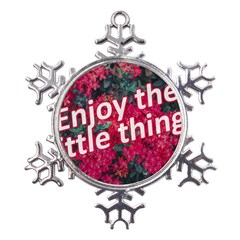 Indulge In Life s Small Pleasures  Metal Large Snowflake Ornament by dflcprintsclothing