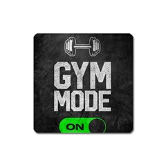 Gym Mode Square Magnet by Store67