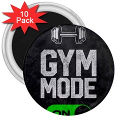 Gym Mode 3  Magnets (10 Pack)  by Store67